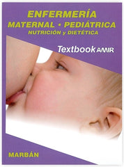 Textbook AMIR 2018 - Enfermería Maternal - Pediátrica - Nutrición y Dietética ISBN: 9788417184575 Marban Libros