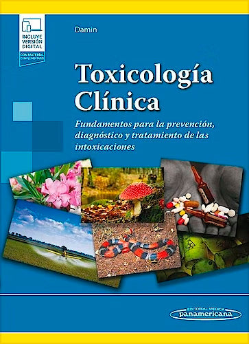 Tóxicología Clínica. Fundamentos para la Prevención, Diagnóstico y Tratamiento de las Intoxicaciones