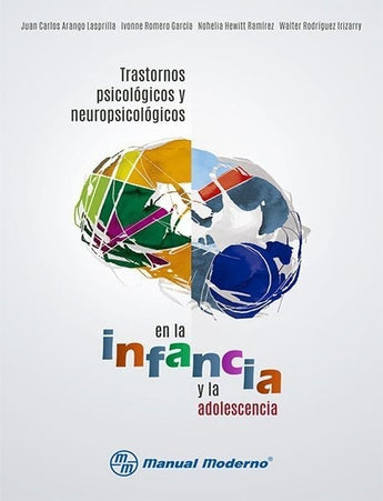 Trastornos psicológicos y neuropsicológicos en la infancia y la adolescencia ISBN: 9786074487169 Marban Libros