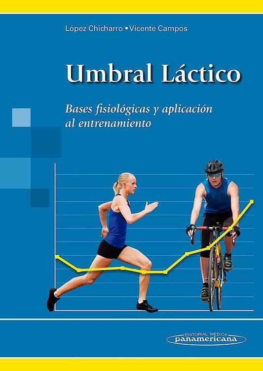 Umbral Láctico. Bases Fisiológicas y Aplicación al Entrenamiento