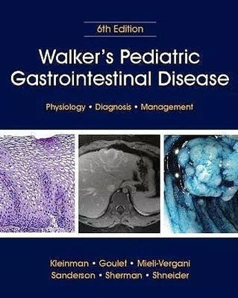 Walker's Pediatric Gastrointestinal Disease. Physiology, Diagnosis, Management, 2 Vols. ISBN: 9781607951810 Marban Libros